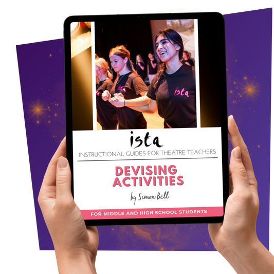 Digital instructional guides for theatre teachers:  Devising activities